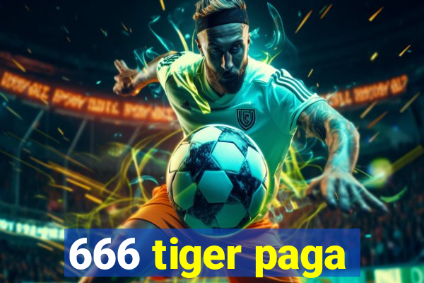 666 tiger paga